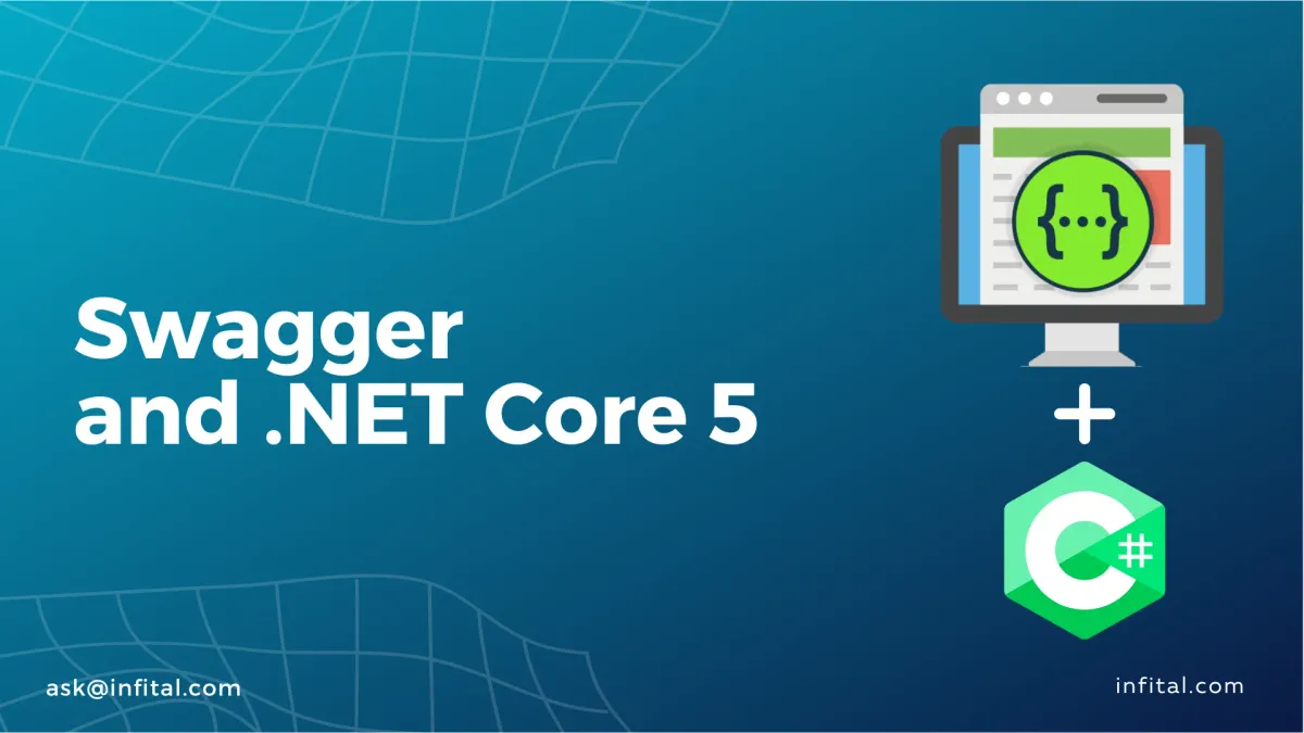 Swagger and .NET Core 5 - infital.com